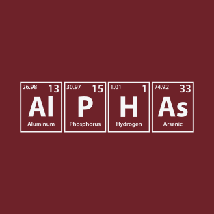 Alphas (Al-P-H-As) Periodic Elements Spelling T-Shirt