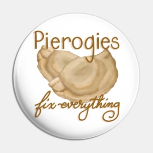 Pierogies fix everything Pin