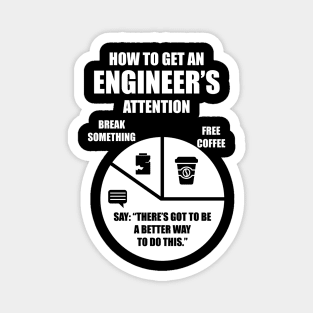 How To Get An Engineers Attention Funny Engineer Engineering Magnet