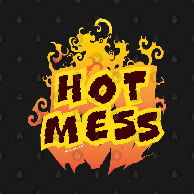 Hot Mess Flames by MikeCottoArt