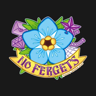 No Fergets Tattoo T-Shirt