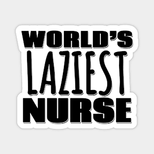 World's Laziest Nurse Magnet