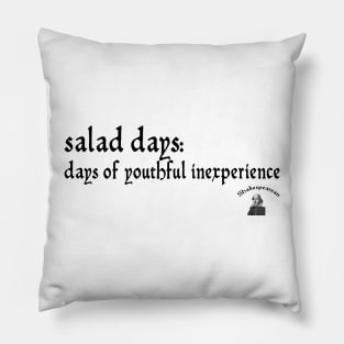 Salad days Pillow