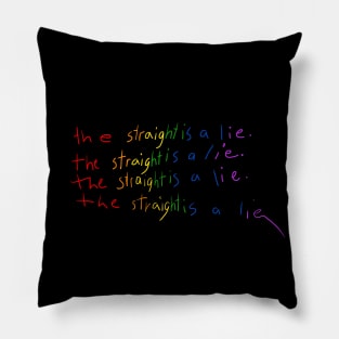 the straight is a lie - gay edition Pillow