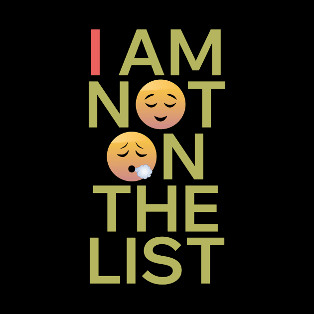 I am NOT on the list by Puzzling Mugs