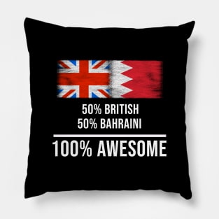 50% British 50% Bahraini 100% Awesome - Gift for Bahraini Heritage From Bahrain Pillow