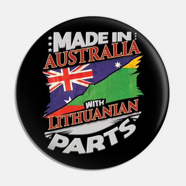 Made In Australia With Lithuanian Parts - Gift for Lithuanian From Lithuania Pin by Country Flags