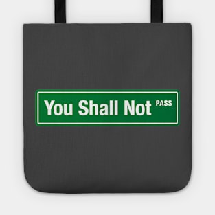 You shall not pass Tote