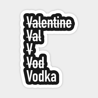 v is for vodka Magnet