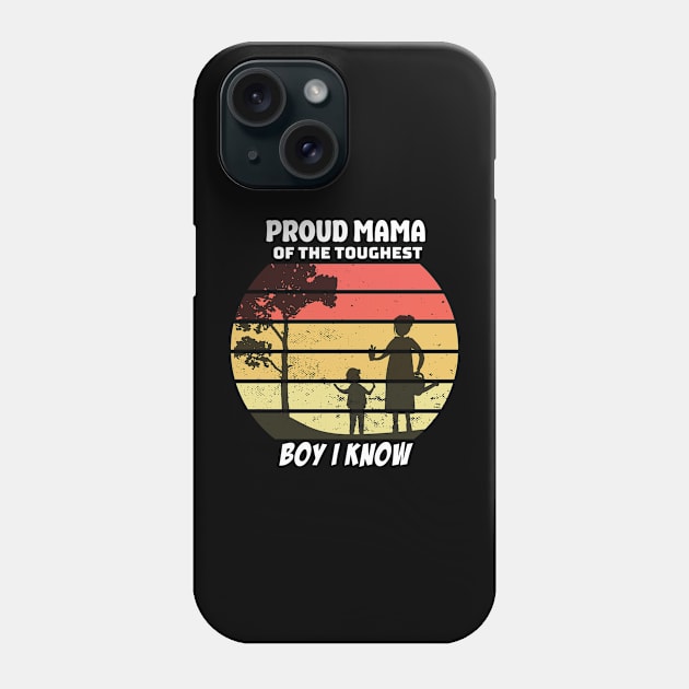 proud mama of the toughest boy i know Phone Case by Printashopus