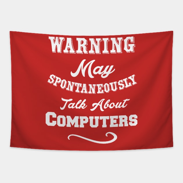 Warning May Spontaneously Talk about Computers Tapestry by Lin Watchorn 