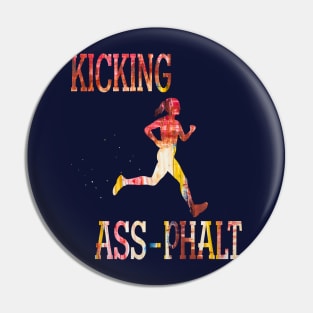 KICKING ASS-PHALT Pin