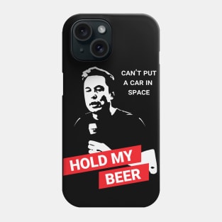 Elon Musk: Hold My Beer Phone Case