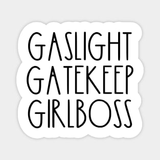 Gaslight Gatekeep Girlboss Rae Dunn Inspired Magnet