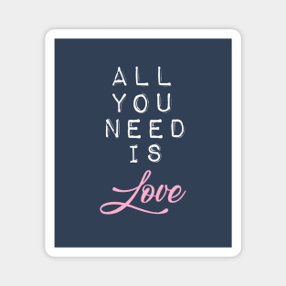 All You Need is Love in Navy Blue, White and Pink Magnet