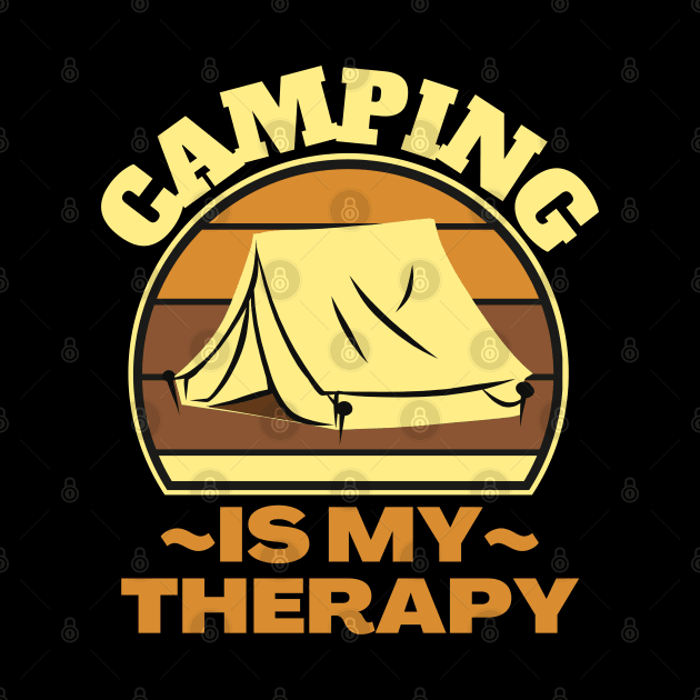 Camping Is My Therapy by FullOnNostalgia