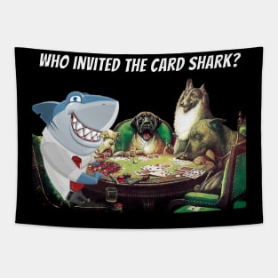 Who invited the card shark Tapestry