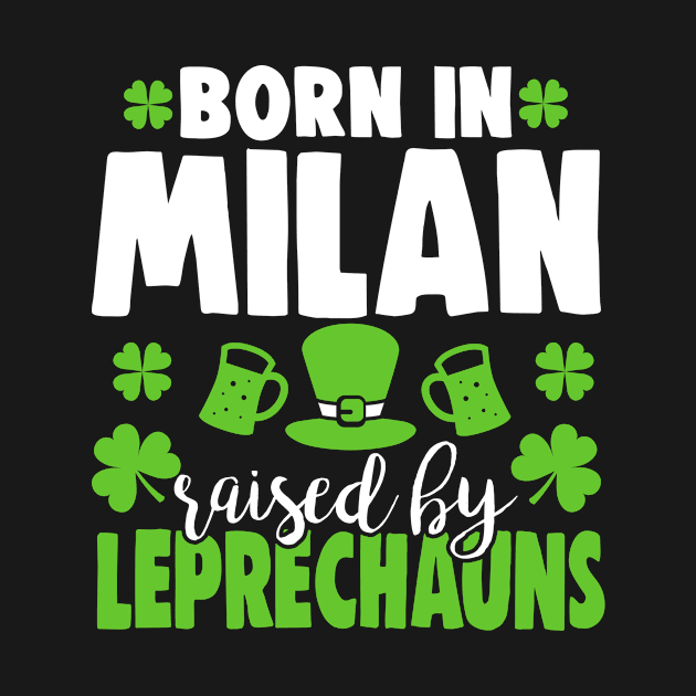 Born in MILAN raised by leprechauns by Anfrato