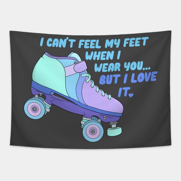 I Can’t Feel My Feet When I Wear You Tapestry by RiaoraCreations