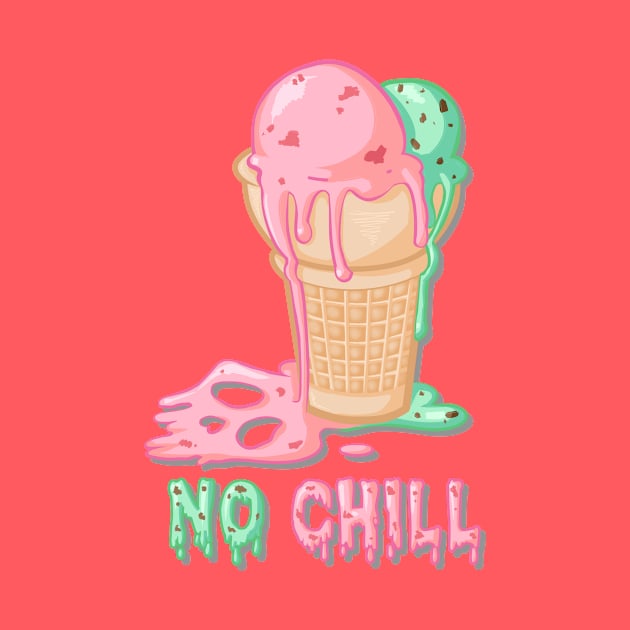 No Chill by escaramaridesigns