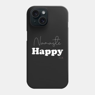 Namaste Happy  Black n White Design Print Phone Case