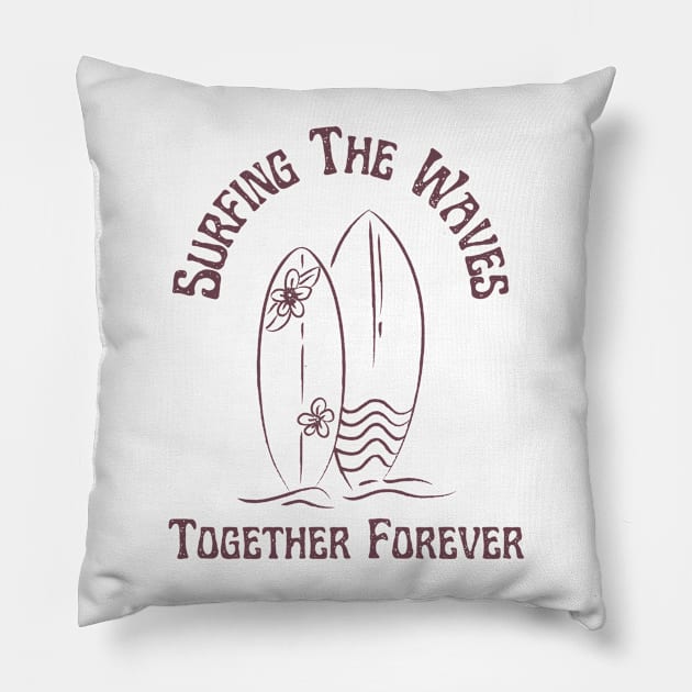 Surfing the waves Together Forever for Couples and Lovers of the Surf Pillow by Joaddo