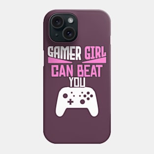 gamer girl can beat you Phone Case