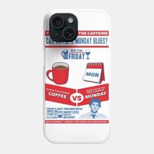 Coffee VS Monday Phone Case