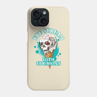 Skull Eye Scream - On a sugar Cone with sprinkles Phone Case