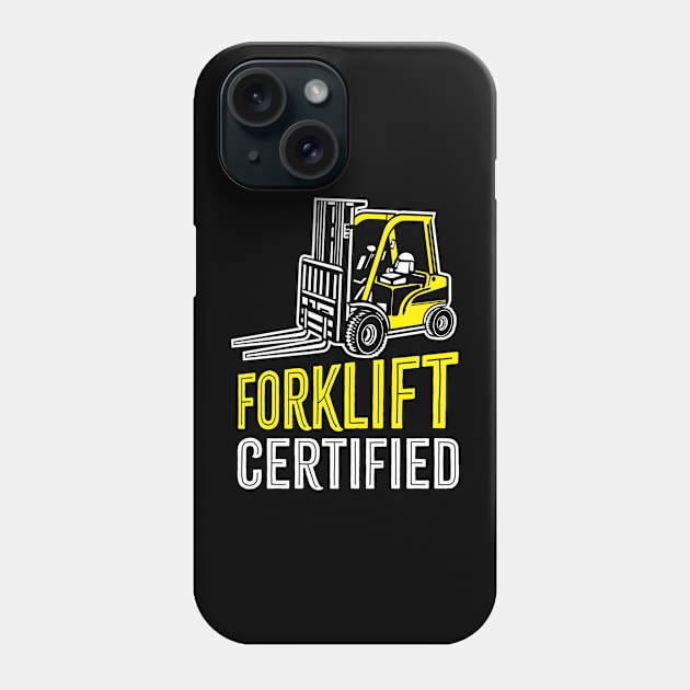 Forklift Certified Phone Case by SIMPLYSTICKS