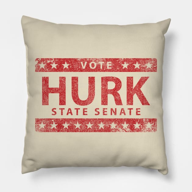 Vote Hurk for State Senate Pillow by huckblade