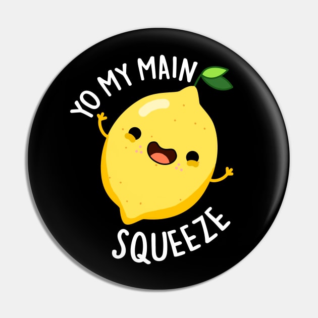 Yo My Main Squeeze Funny Lemon Pun Pin by punnybone