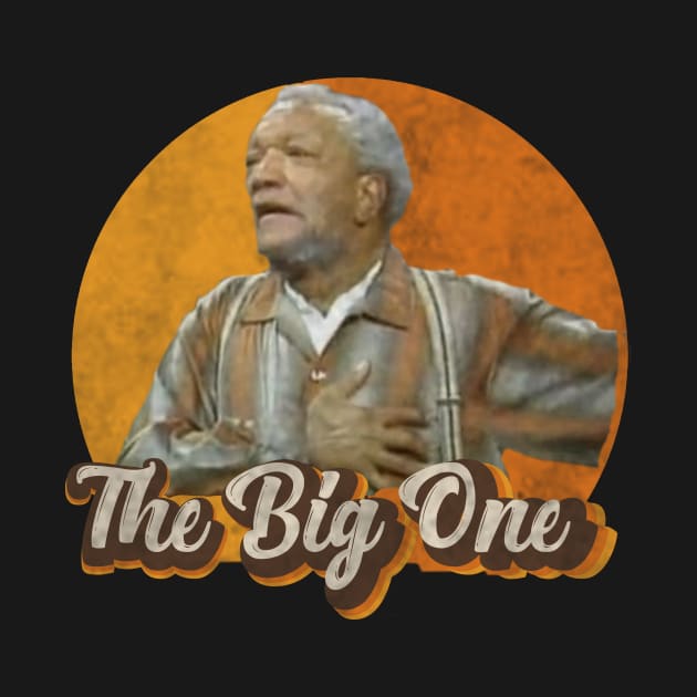 Fred Sanford - The Big One by Bigfinz