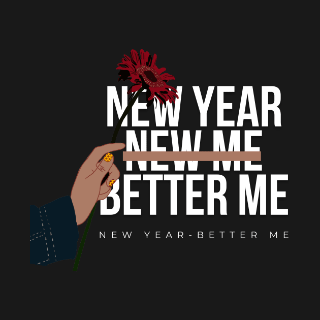 New Year, Better Me by Graphica01