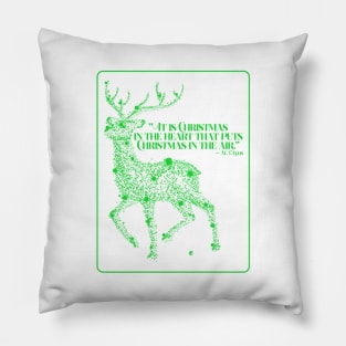 It is Christmas in the heart that puts Christmas in the air Pillow