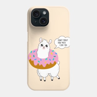 Donut forget how much I love you - Llama Valentine's Day Phone Case