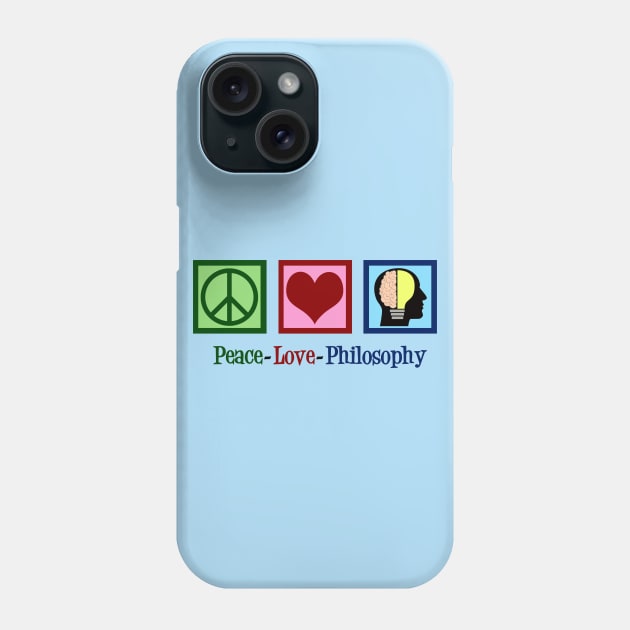 Peace Love Philosophy Phone Case by epiclovedesigns