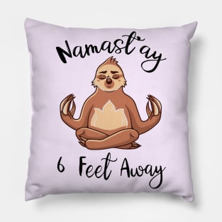 Namastay 6 feet Away - quarantine design Pillow