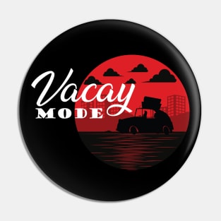 Vacation - Vacay Mode Pin