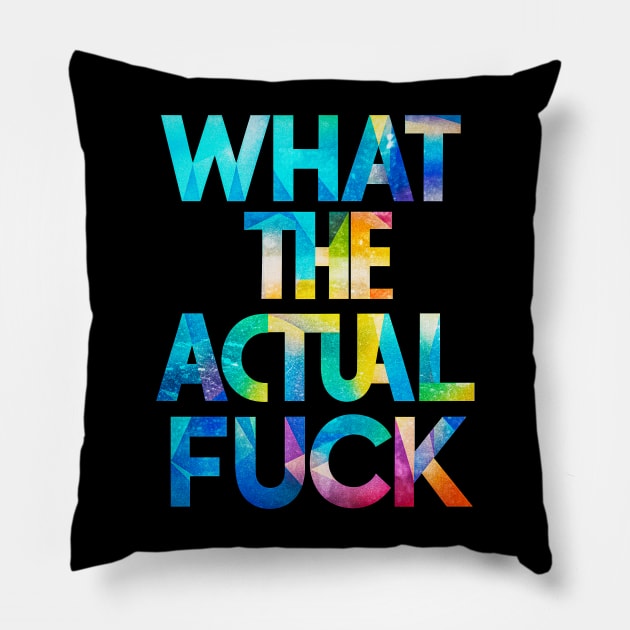 What The Actual Fuck Pillow by Johnny Solace™