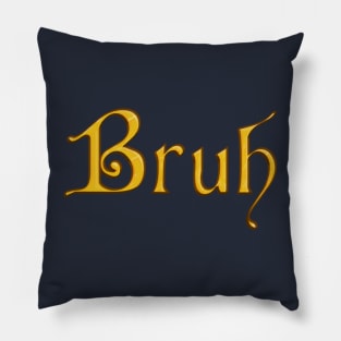 Bruh - Golden Cardinal Font Pillow