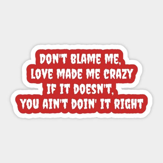 Dont Blame Me Love Made Me Crazy - reputation taylor swift | Sticker