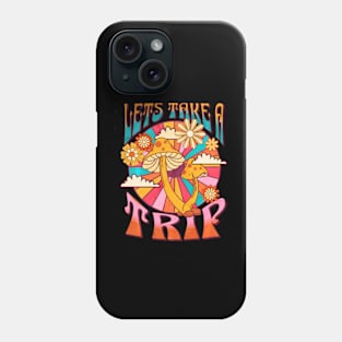 Let'S Take A Trip Psychedelic Hippie Groovy Mushroom Vintage Phone Case