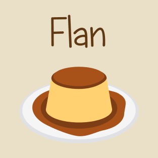 Flaunt the Flan T-Shirt