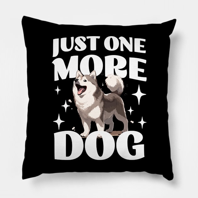 Just One More Dog - Husky - Funny Saying Pillow by TeeTopiaNovelty