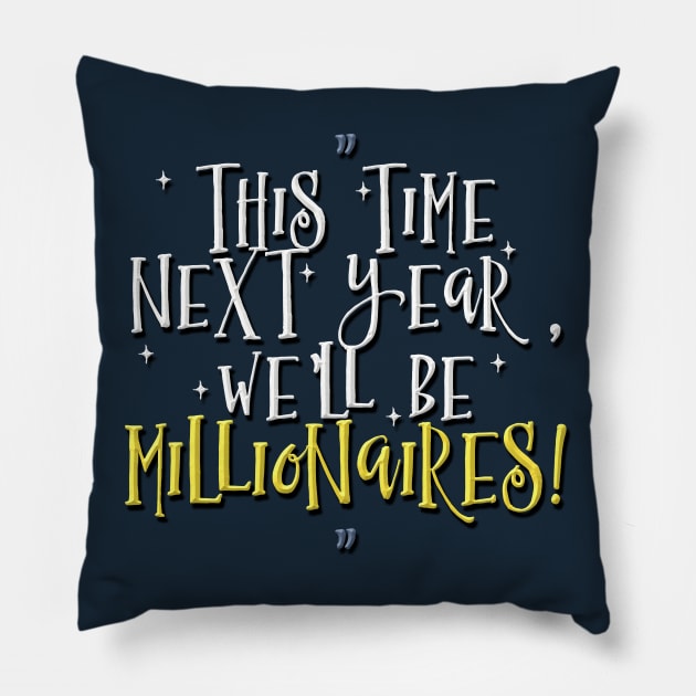 This Time Next Year... Pillow by Skush™