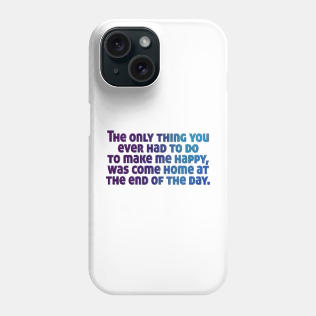 West Wing Quote Only Thing You had To Do Phone Case by baranskini