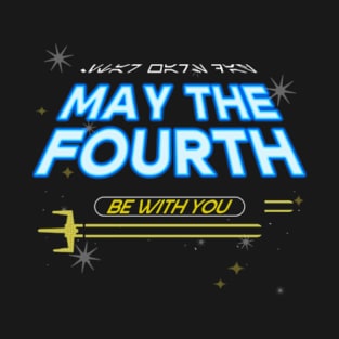 May 4th Be With You T-Shirt