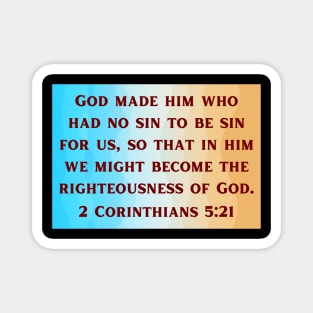 Bible Verse 2 Corinthians 5:21 Magnet