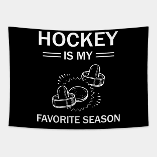 Hockey is my favorite season tshirt Tapestry